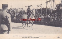 LES FETES DE LA VICTOIRE A PARIS 14 JUILLET 1919 LE DEFILE LE GENERAL GOURAUD Editeur ELD E L Deley - Enseignement, Ecoles Et Universités