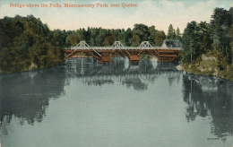 ( CPA CANADA )  Bridge Above The FALLS, MONTMORENCY PARK, Near QUEBEC  / - Montmorency Falls