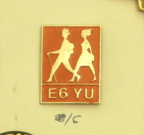 E6 YU - MOUNTAINEERING WAY / European Transversal - Hiking Route Number 6 - Yugoslavia - Alpinism, Mountaineering