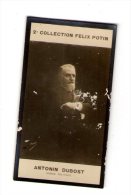 COLLECTION FELIX POTIN , ANTONIN DUBOST , Homme Politique - Félix Potin