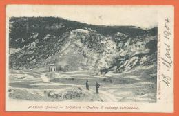 HA599, Pozzuoli , Dintorni, Solfatara, Cratere Di Vulcano Semispento, Précurseur, Circulée 1904 - Pozzuoli