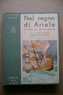 PBT/35 NEL REGNO DI ARIELE Drammi Di Shakespeare Scala D´Oro 1933/illustrato Da Nicouline - Antiguos