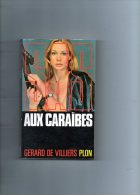 SAS (AUX CARAÏBES ) Gerard De Villiers PLON ).(253 Pages En Bon état.) - SAS