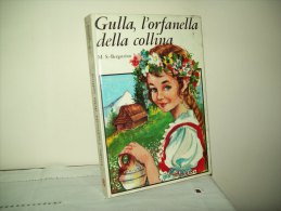 Gulla, L'orfanella Della Collina  (Ed. Paoline  1972) - Enfants Et Adolescents