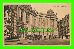 VIENNE, WIEN, AUSTRIA - K. K. HOFBURG - W. D. W. I. - - Kirchen