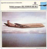 AVIATION FICHE TECHNIQUE APPAREIL DE  RECONNAISSANCE BRITISH AEROSPACE (HS) NIMROD MR MK2 GRANDE BRETAGNE REF 12061 - Airplanes
