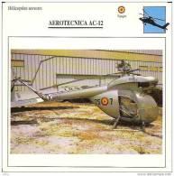 AVIATION FICHE TECHNIQUE HELICOPTERE TERRESTRE AEROTECNICA AC.12 ESPAGNE REF 12074 - Aviones