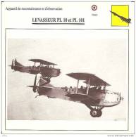 AVIATION FICHE TECHNIQUE APPAREIL DE RECONNAISSANCE  LEVASSEUR PL10 ET PL101 FRANCE REF 12088 - Flugzeuge