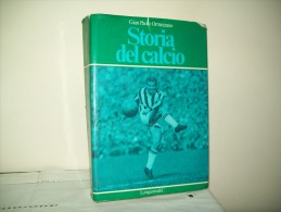 Storia Del Calcio (Longanesi 1978)  Di Gian Paolo Ormezzano - Boeken