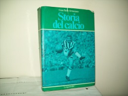 Storia Del Calcio (Longanesi 1978)  Di Gian Paolo Ormezzano - Libros
