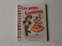 ANCIEN Et Rare!  LES PETITS ESPAGNOLS Jolanda Colombini Monti Illustrations De Mariapia éditions Picoli Série Le Monde - Cuentos