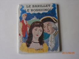 Ancien Et Rare LE BARILLET LE ROSSIGNOL ET LA Sirène PAUL DESMARINS Illustrations Al.ROS éditions LEMEAC - Cuentos