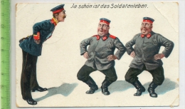 Ja Schön Ist Das Soldatenleben Um 1910/1920, Verlag:--, Feld-Postkarte Mit Frankatur, Mit Stempel, TROISDORF, 20.7.15 - Troisdorf