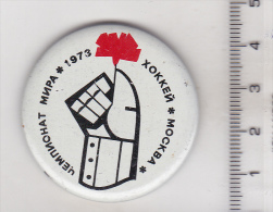 USSR Russia Old  Pin Badge  - Hokey - World Championship Moskow 1973 - Wintersport