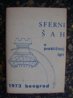 Spherical Chess...-Sferni Sah U Prakticnoj Igri-Serbia-Yugoslavia-19 73  (2219) - Langues Slaves
