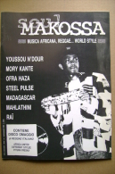 PBU/2 Rivista SOUL MAKOSSA N.1 1989/YOUSSOU N´DOUR/MORY KANTE/OFRA HAZA/STEEL PULSE/MAHLATINI/RAI - Musique