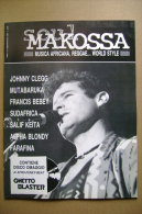 PBU/3 Rivista SOUL MAKOSSA N.2 1989/ SOUKUS TIME/JOHNNY CLEGG/FRANCIS BEBEY/MUTABARUKA/MBAQANGA - Música