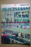 PBU/27 NOTIZIE RAI N.10-1964/CONCORSO RADIOTELEFORTUNA 1965/TO-VIA DELL´ARSENALE/XXVIII FIERA DEL LEVANTE A BARI - Television