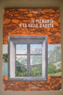 PBU/32 Aimonetto IL PIEMONTE E LA VALLE D´AOSTA Lattes 1964/Claviere/Alessandria /Valdieri/Mondovì/Cogne - Turismo, Viaggi