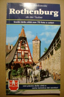 PBU/62 Ob Der Tauber ROTHENBURG Guida Della Città Con Pianta E Carta Turistica Sentieri 1984 - Turismo, Viaggi