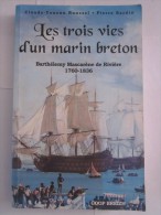 LES TROIS VIES D'  UN MARIN BRETON  Par  CLAUDE YOUENN ROUSEL  Et  PIERRE BARDIN - Bretagne