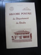 Histoire Postale Du Département Du Doubs Par Pierre Fallot  édition 1973 - Autres & Non Classés