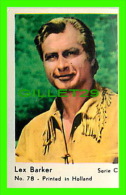 ACTOR - LEX BARKER - SERIE C No 78 - PRINTED IN HOLLAND - - Other & Unclassified