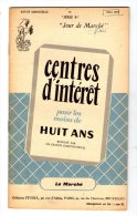 Revue , Scolaire , Centre D´intérêt Pour Les Moins De Huit Ans, 71 , Série B , Mai 1959 , LE MARCHE , Frais Fr : 2.75€ - 6-12 Anni