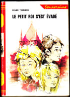 Renée Tesnière - Le Petit Roi S'est évadé - Bibliothèque Rouge Et Or Souveraine N° 691 - ( 1967 ) . - Bibliotheque Rouge Et Or