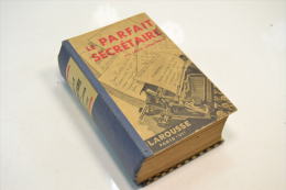 Le Parfait Secrétaire Par Louis Chaffurin 1932 - Contabilità/Gestione