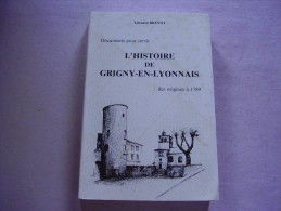 L' Histoire De GRIGNY En Lyonnais Des Origines à 1789 . Illustrations En Noir & Blanc . 3 Scans - Rhône-Alpes