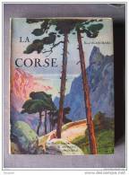 LIVRES - LA CORSE - RAOUL BLANCHARD - COUVERTURE LUCIEN PERI - 148 PAGES - EDITEURS REY , ARTHAUD SUCCR - 1927 - Corse