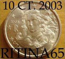 !!! N. 1 COIN/MONETA DA 10 CT. ITALIA 2003 UNC/FDC !!! - Italy
