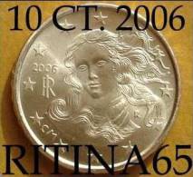 !!! N. 1 COIN/MONETA DA 10 CT. ITALIA 2006 UNC/FDC !!! - Italy