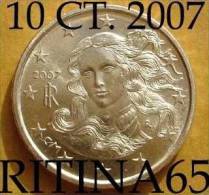 !!! N. 1 COIN/MONETA DA 10 CT. ITALIA 2007 UNC/FDC !!! - Italie