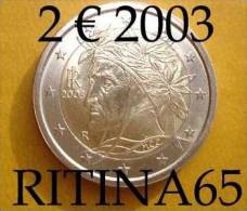 !!! N. 1 COIN/MONETA DA 2 € ITALIA 2003 DANTE UNC/FDC !!! - Italie