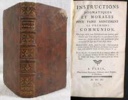 Instructions Dogmatiques Et Morales Pour Faire Sa 1ère Communion / Édition De 1690 - Jusque 1700