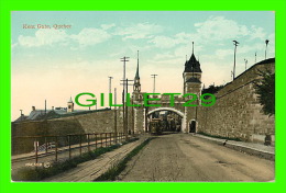 QUEBEC CITY - KENT GATE - ANIMATED WITH TRAMWAY - PUBLISHED BY E. P. CHARLTON & COY LTD - UNDIVIDED BACK - - Québec – Les Portes