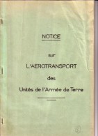 NOTICE SUR L'AEROTRANSPORT DES UNITES DE L'ARMEE DE TERRE. - Aviation