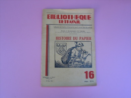 Livre Revue Histoire Du Papier . Bibliothèque De Travail.  N° 16 De BT - 6-12 Years Old