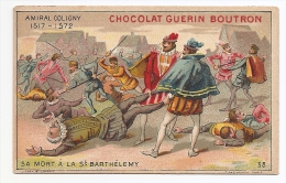 Chromo Chocolat Guérin Boutron Didactique Histoire Amiral Coligny Mort Saint Barthélemy Guerre Bataille Armée A14-2 - Guerin Boutron