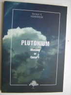 PLUTONIUM Blessing Or Curse ? Herman V. HENDERICKX 1998 THE COPPER BEECH - Scheikunde