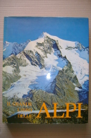 PFL/1 IL GRANDE LIBRO DELLE ALPI Ed.Vallardi 1971/ALPINISMO/MONTAGNA - Turismo, Viaggi