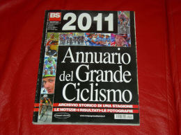 BS Bicisport 2011 Annuario Del Grande Ciclismo Cycling - Deportes