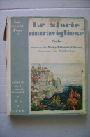 PFL/20 LE STORIE MERAVIGLIOSE - FIABE La Scala D'Oro 1933/Illustrazioni Di Gustavino - Antiguos