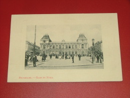 BRUXELLES  -  La Gare Du Nord  -  1910 - Chemins De Fer, Gares
