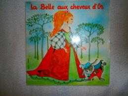 45 T  LA BELLE AUX CHEVEUX D OR - Kinderlieder
