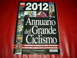 BS Bicisport 2012 Annuario Del Grande Ciclismo Cycling - Sport