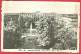 CARTOLINA VIAGGIATA ITALIA - TORINO - Giardini Porta Nuova E Carlo Felice - 9 X 14 Cm - ANNULLO TORINO 18 - 05 - 1938 - Stazione Porta Nuova