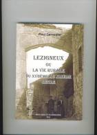 Livre (Régionalisme) 42, LEZIGNEUX Ou La Vie Rurale Du XVIIème Au XIXème Siècle, Paul GEROSSIER - Rhône-Alpes